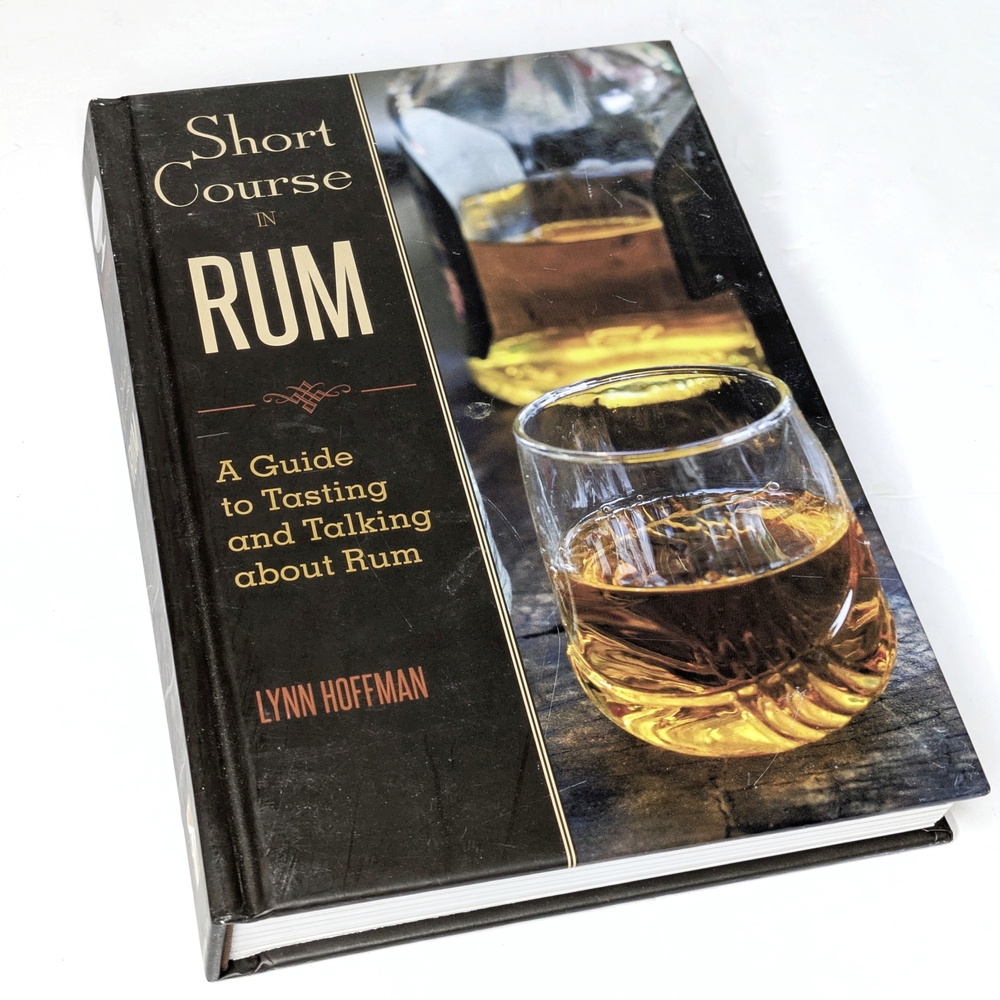 Short Course In Rum Hardcover Book - Lynn Hoffman - Rum recipes, rum tasting